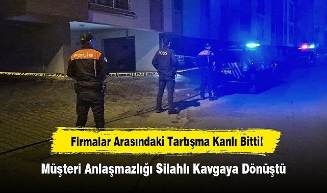Firmalar Arasındaki Tartışma Kanlı Bitti!  Müşteri Anlaşmazlığı Silahlı Kavgaya Dönüştü