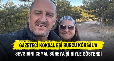 Gazeteci Köksal Eşi Burcu Köksal’a Sevgisini Cemal Süreya Şiiriyle Gösterdi