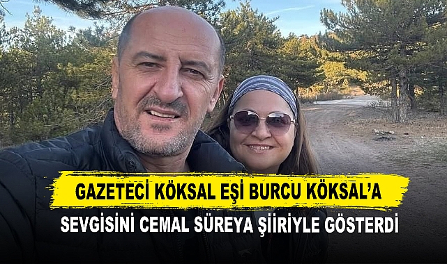 Gazeteci Köksal Eşi Burcu Köksal’a Sevgisini Cemal Süreya Şiiriyle Gösterdi