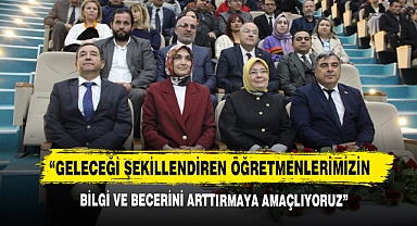 “Geleceği Şekillendiren Öğretmenlerimizin Bilgi Ve Becerini Arttırmaya Amaçlıyoruz”