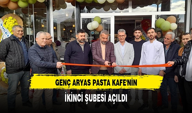 GENÇ ARYAS PASTA KAFE'NİN İKİNCİ ŞUBESİ AÇILDI