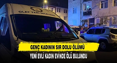 GENÇ KADININ SIR DOLU ÖLÜMÜ
