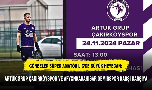 GÖNBELER SÜPER AMATÖR LİG'DE BÜYÜK HEYECAN: