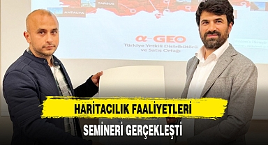 HARİTACILIK FAALİYETLERİ SEMİNERİ GERÇEKLEŞTİ
