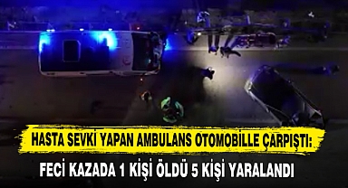HASTA SEVKİ YAPAN AMBULANS OTOMOBİLLE ÇARPIŞTI: