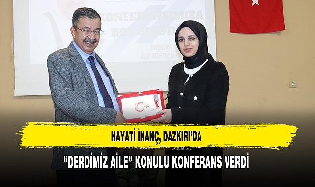 Hayati İnanç, Dazkırı’da “Derdimiz Aile” Konulu Konferans Verdi
