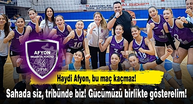 Haydi Afyon, bu maç kaçmaz! Sahada siz, tribünde biz! Gücümüzü birlikte gösterelim!