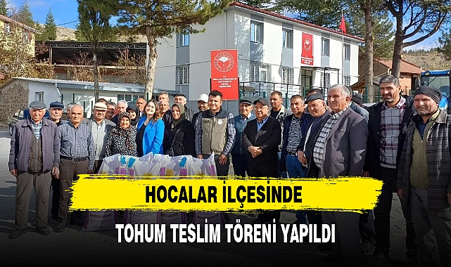 HOCALAR İLÇESİNDE TOHUM TESLİM TÖRENİ YAPILDI