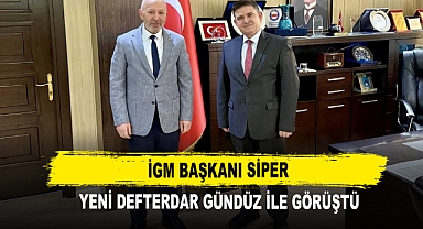 İGM Başkanı Siper Yeni Defterdar Gündüz ile Görüştü