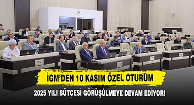 İGM'den 10 Kasım Özel Oturum