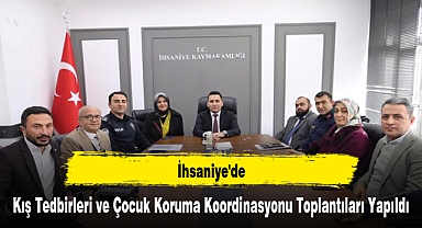 İhsaniye'de Kış Tedbirleri ve Çocuk Koruma Koordinasyonu Toplantıları Yapıldı