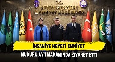 İhsaniye Heyeti Emniyet Müdürü Ay’ı Makamında Ziyaret Etti