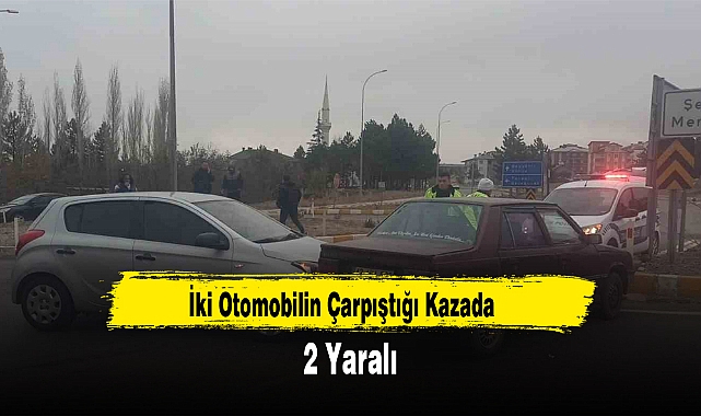 İki Otomobilin Çarpıştığı Kazada 2 Yaralı