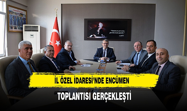 İl Özel İdaresi’nde Encümen Toplantısı Gerçekleşti