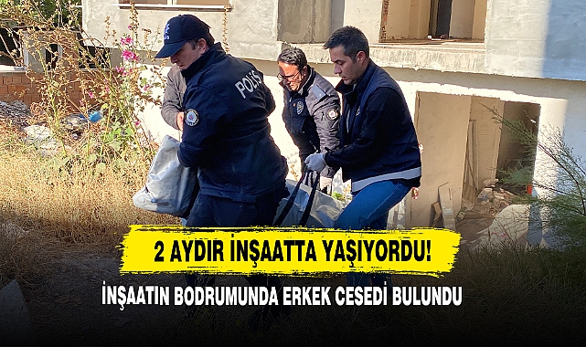 İnşaatın Bodrumunda Erkek Cesedi Bulundu