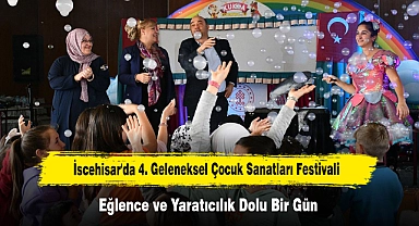 İscehisar'da 4. Geleneksel Çocuk Sanatları Festivali: Eğlence ve Yaratıcılık Dolu Bir Gün