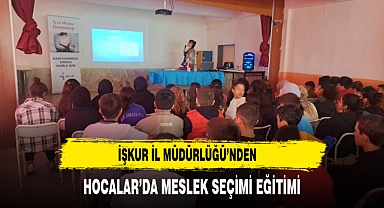 İŞKUR İl Müdürlüğü’nden Hocalar’da Meslek Seçimi Eğitimi
