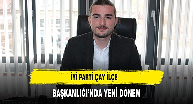 İYİ Parti Çay İlçe Başkanlığı’nda Yeni Dönem