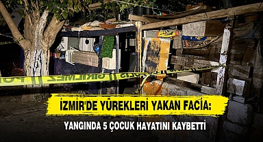 İzmir'de Yürekleri Yakan Facia: Yangında 5 Çocuk Hayatını Kaybetti