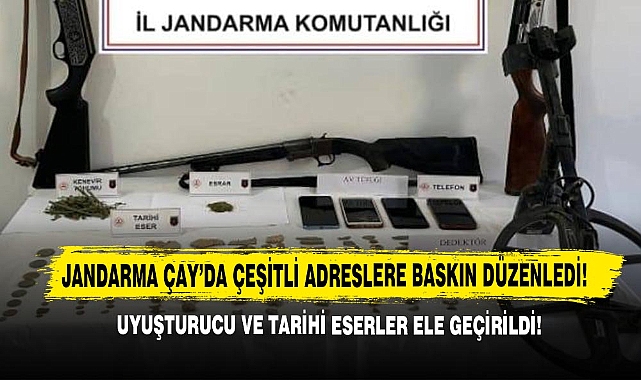 Jandarma Çay’da Çeşitli Adreslere Baskın Düzenledi!