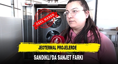 Jeotermal Projelerde Sandıklı'da SANJET Farkı