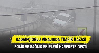 Kadaifçioğlu Virajında Trafik Kazası Polis ve Sağlık Ekipleri Harekete Geçti