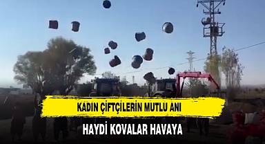 Kadın Çiftçilerin Mutlu Anı Haydi Kovalar Havaya