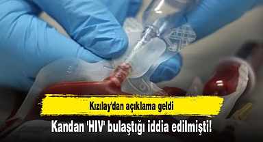 Kandan 'HIV' bulaştığı iddia edilmişti! Kızılay'dan açıklama geldi