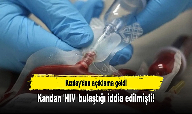 Kandan 'HIV' bulaştığı iddia edilmişti! Kızılay'dan açıklama geldi