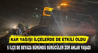 KAR YAĞIŞI İLÇELERDE DE ETKİLİ OLDU