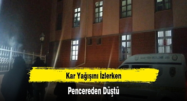 Kar Yağışını İzlerken Pencereden Düştü