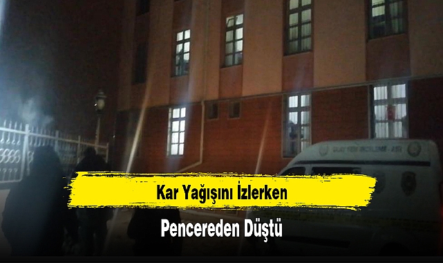 Kar Yağışını İzlerken Pencereden Düştü