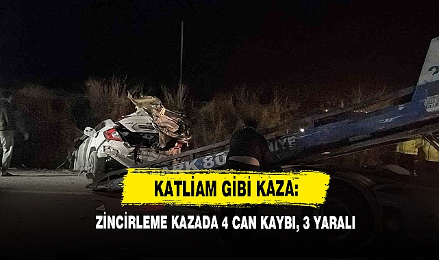 Katliam Gibi Kaza: Zincirleme Kazada 4 Can Kaybı, 3 Yaralı