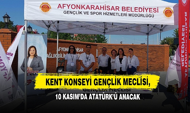Kent Konseyi Gençlik Meclisi, 10 Kasım’da Atatürk’ü Anacak