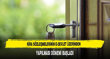 Kira Sözleşmelerinin E-Devlet Üzerinden Yapılması Dönemi Başladı