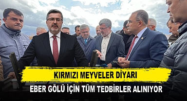Kırmızı Meyveler Diyarı Eber Gölü İçin Tüm Tedbirler Alınıyor