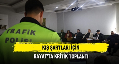 Kış Şartları İçin Bayat’ta Kritik Toplantı