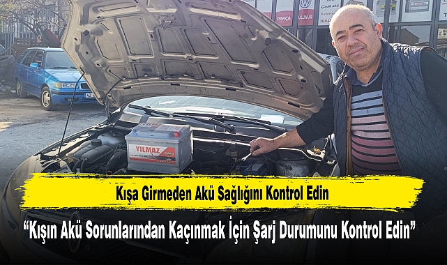 Kışa Girmeden Akü Sağlığını Kontrol Edin