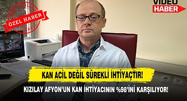 Kızılay Afyon'un Kan İhtiyacının %98'inikarşılıyor!