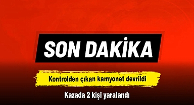 Kontrolden çıkan kamyonet devrildi: Kazada 2 kişi yaralandı