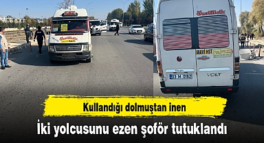 Kullandığı dolmuştan inen iki yolcusunu ezen şoför tutuklandı