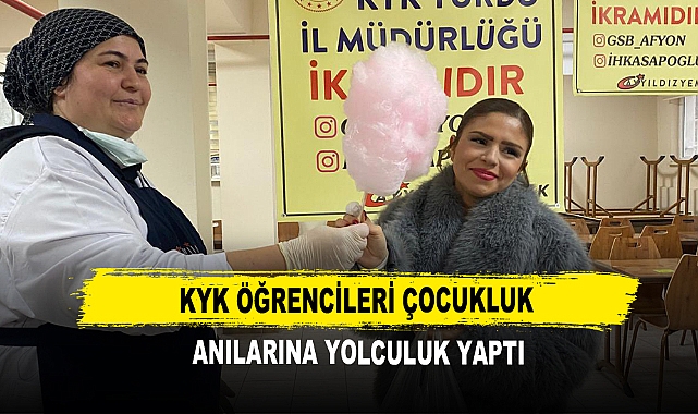 KYK Öğrencileri Çocukluk Anılarına Yolculuk Yaptı