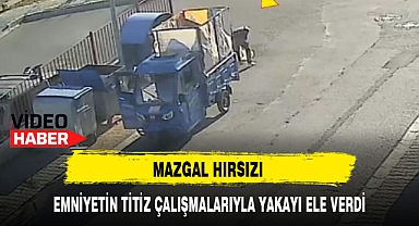 MAZGAL HIRSIZI EMNİYETİN TİTİZ ÇALIŞMALARIYLA YAKAYI ELE VERDİ