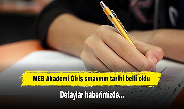 MEB Akademi Giriş sınavının tarihi belli oldu: Detaylar haberimizde…