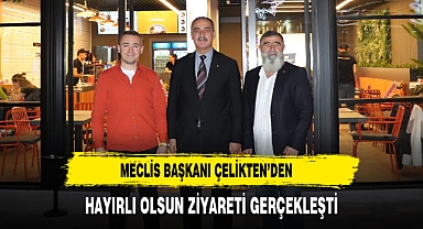 Meclis Başkanı Çelikten’den Hayırlı Olsun Ziyareti Gerçekleşti