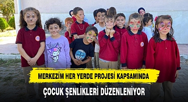 MERKEZİM HER YERDE PROJESİ KAPSAMINDA ÇOCUK ŞENLİKLERİ DÜZENLENİYOR