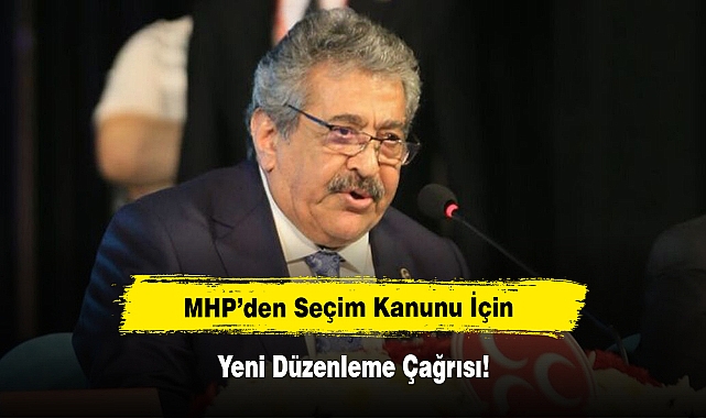 MHP’den Seçim Kanunu İçin Yeni Düzenleme Çağrısı