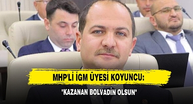 MHP'li İGM Üyesi Koyuncu: