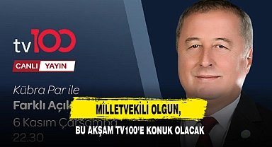 Milletvekili Olgun, Bu Akşam TV100’e Konuk Olacak