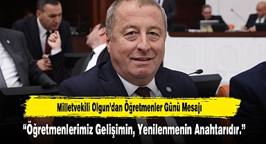 Milletvekili Olgun’dan Öğretmenler Günü Mesajı